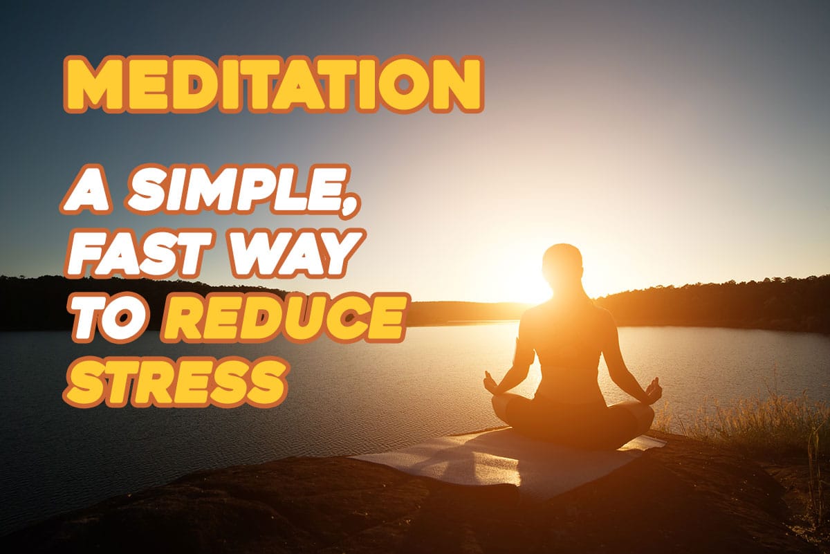 Meditation: A simple, fast way to reduce stress